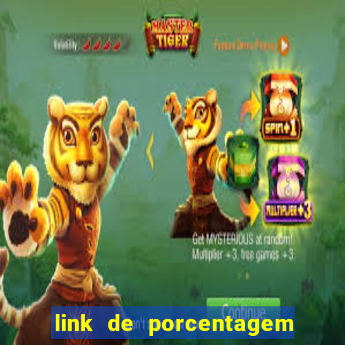 link de porcentagem dos jogos slots