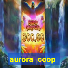 aurora coop trabalhe conosco