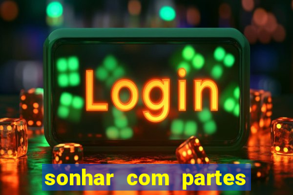 sonhar com partes íntimas de outra pessoa