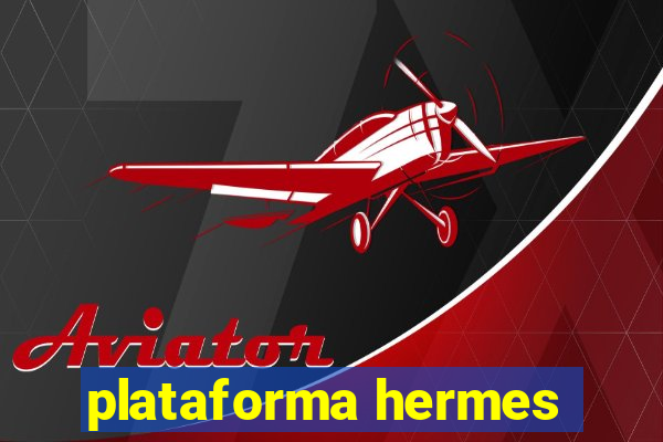 plataforma hermes