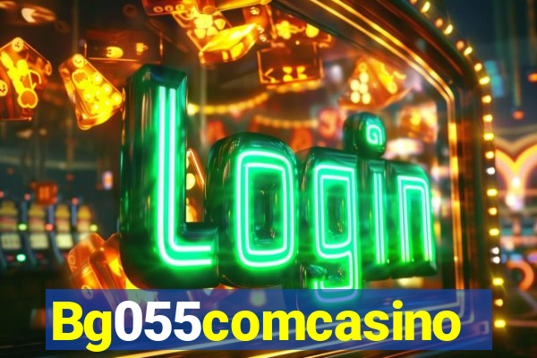 Bg055comcasino