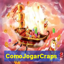 ComoJogarCraps