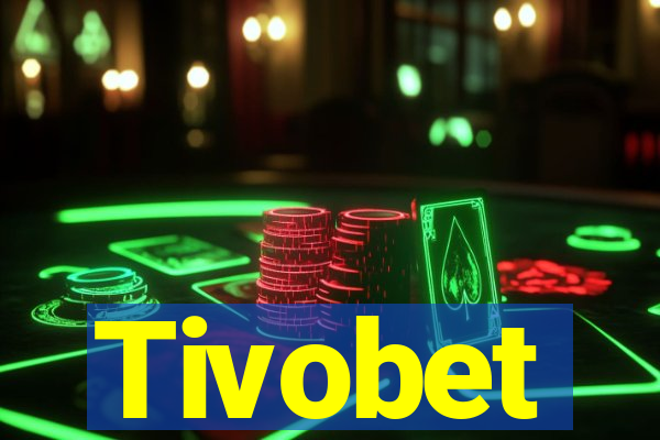 Tivobet