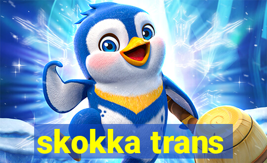 skokka trans