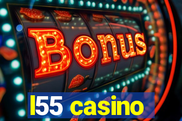 l55 casino