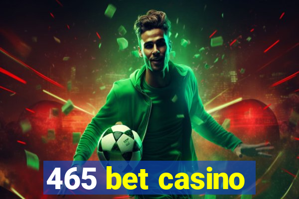 465 bet casino