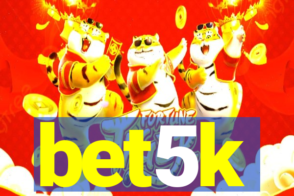 bet5k