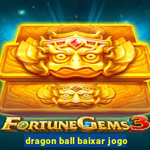 dragon ball baixar jogo