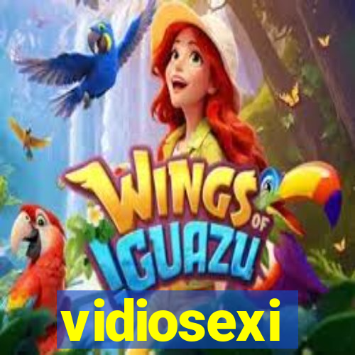 vidiosexi