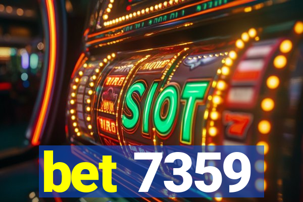 bet 7359