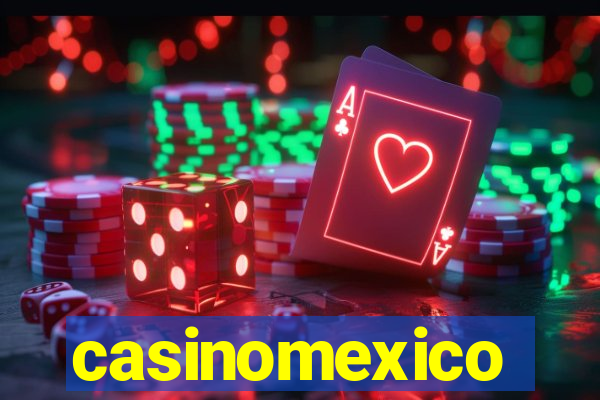 casinomexico