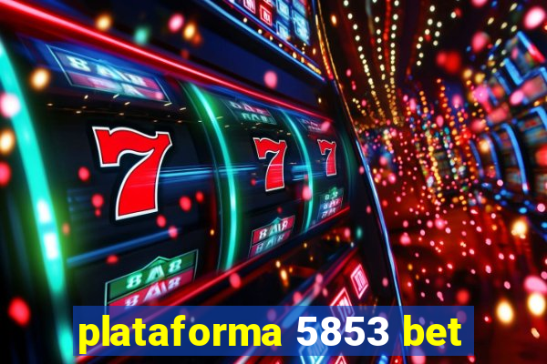 plataforma 5853 bet