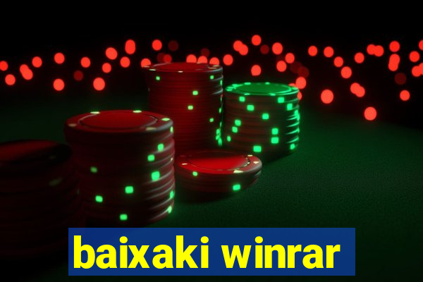 baixaki winrar