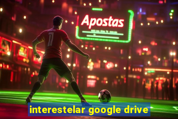 interestelar google drive