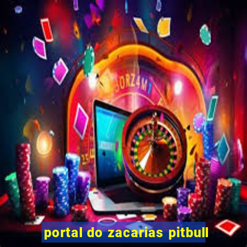 portal do zacarias pitbull