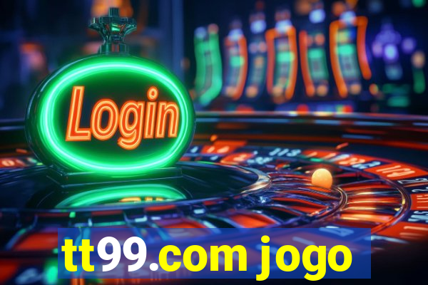 tt99.com jogo