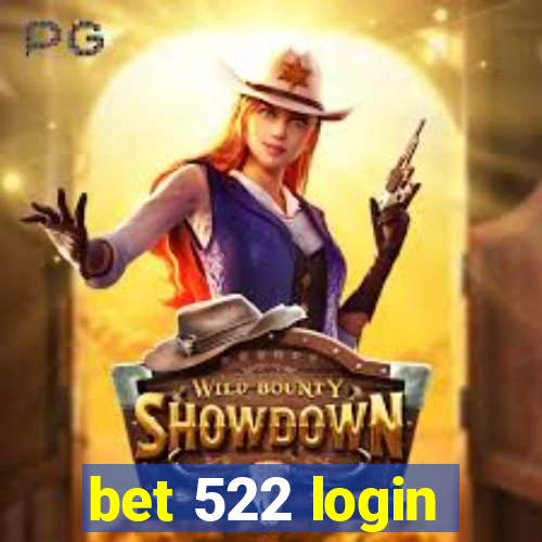 bet 522 login