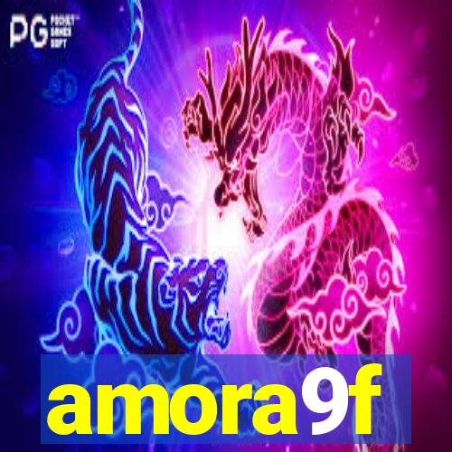 amora9f