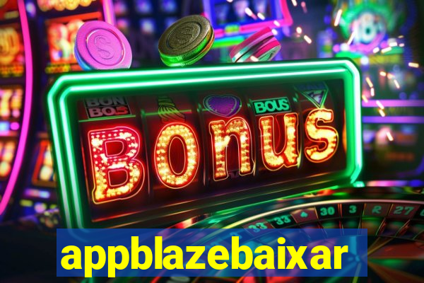 appblazebaixar