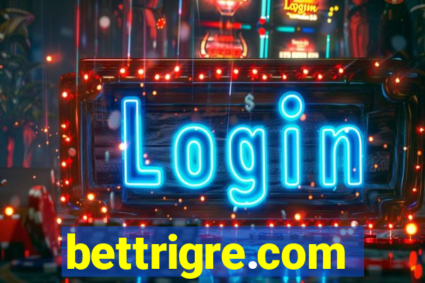 bettrigre.com