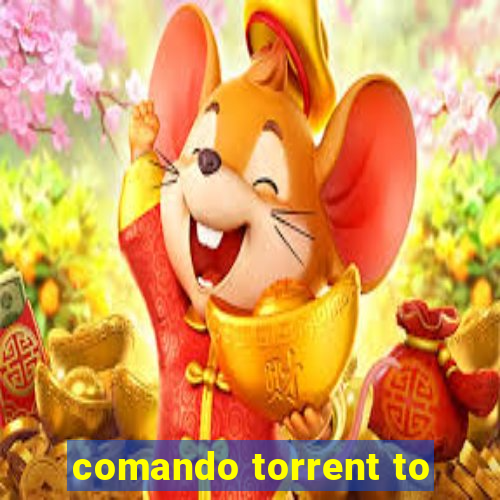 comando torrent to