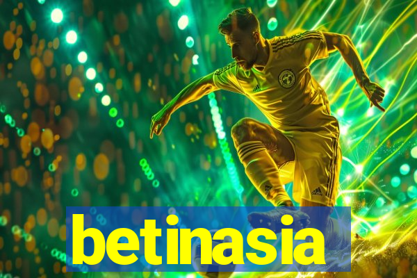 betinasia