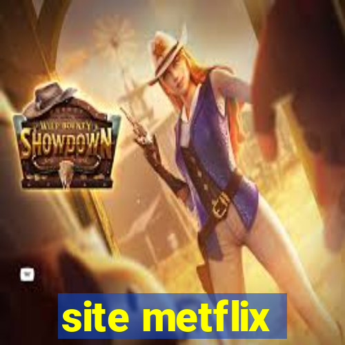 site metflix