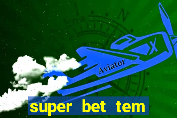 super bet tem pagamento antecipado