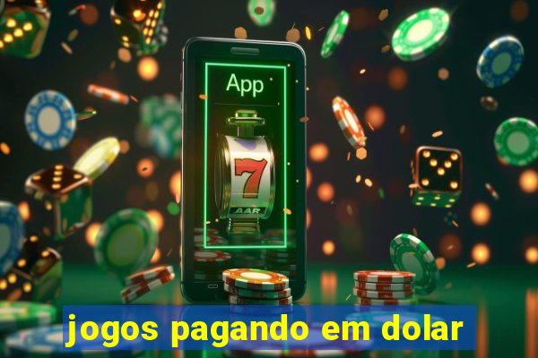 jogos pagando em dolar