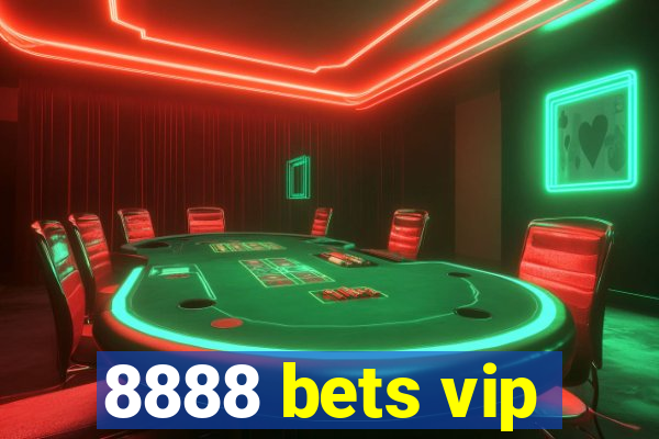 8888 bets vip