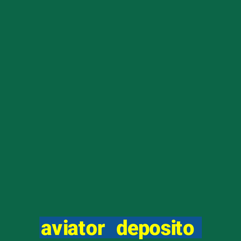 aviator deposito minimo 1 real