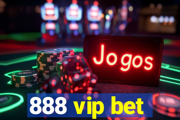 888 vip bet