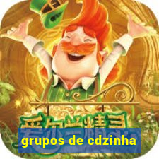 grupos de cdzinha