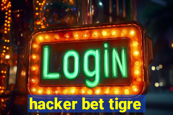 hacker bet tigre