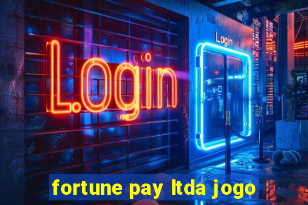 fortune pay ltda jogo