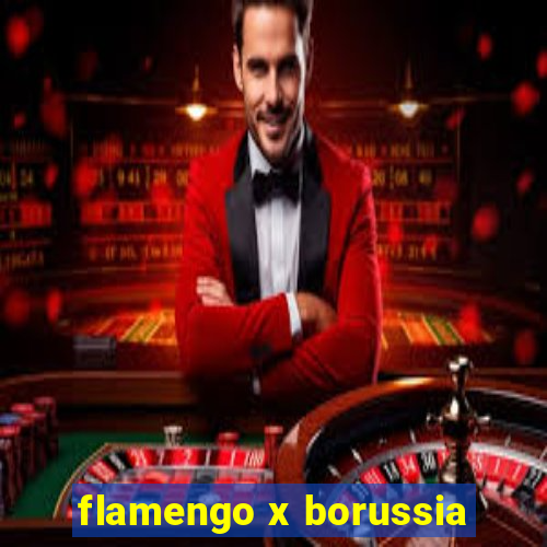 flamengo x borussia