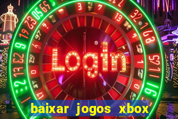 baixar jogos xbox 360 usando utorrent