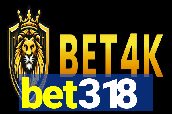 bet318