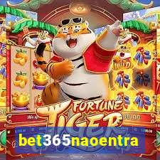 bet365naoentra