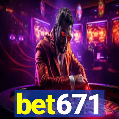 bet671