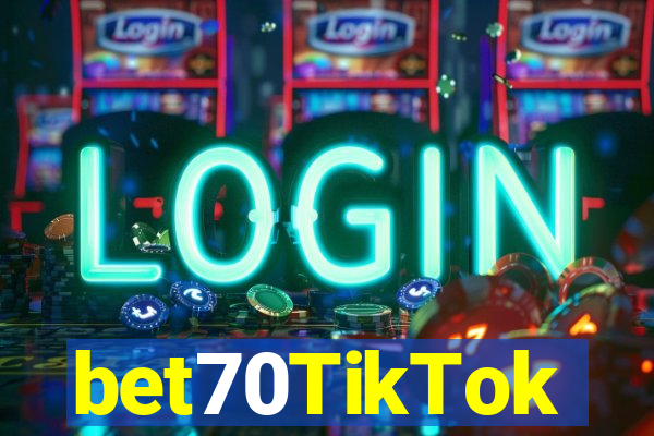 bet70TikTok