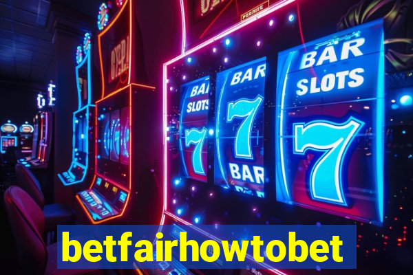 betfairhowtobet