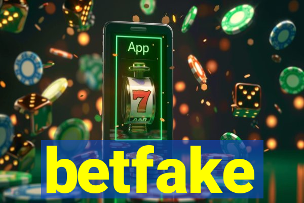 betfake