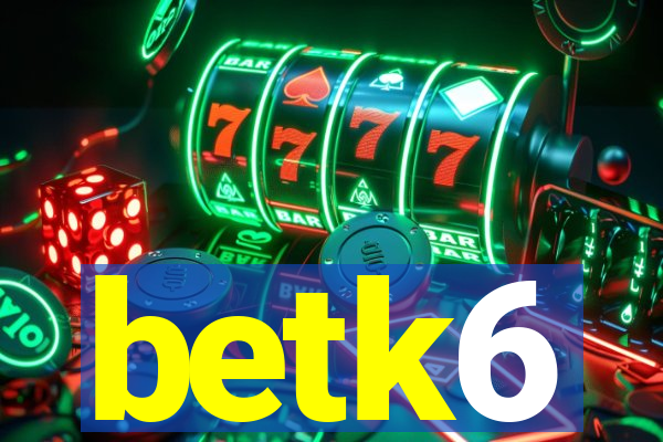 betk6