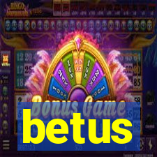 betus