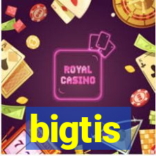 bigtis