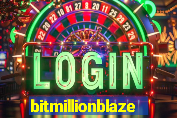 bitmillionblaze