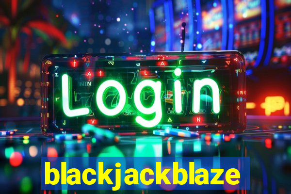 blackjackblaze