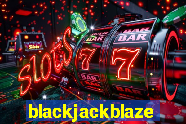 blackjackblaze