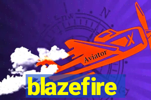 blazefire